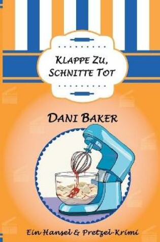 Cover of Klappe zu, Schnitte tot