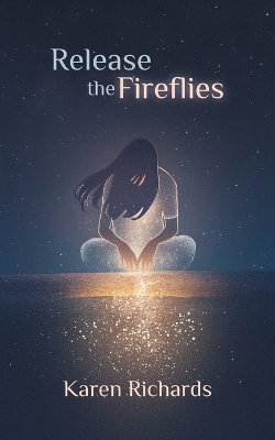 Book cover for Release the Fireflies