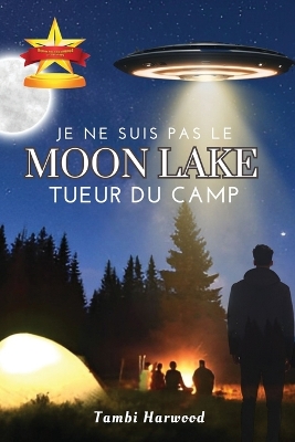 Book cover for Je Ne Suis Pas le Tueur du Camp Moon Lake