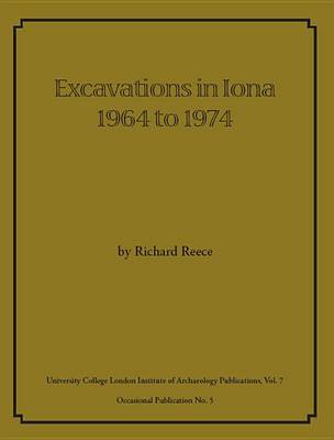 Cover of Excavations in Iona 1964 to 1974