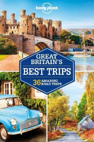 Cover of Lonely Planet Great Britain's Best Trips