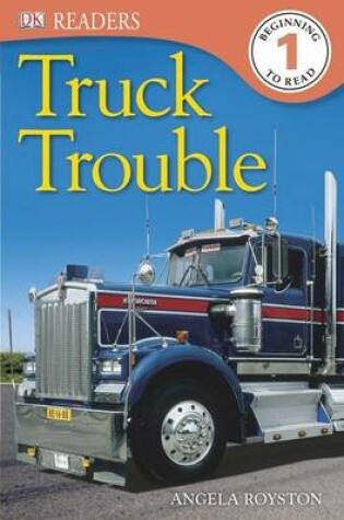 Cover of DK Readers L1: Truck Trouble