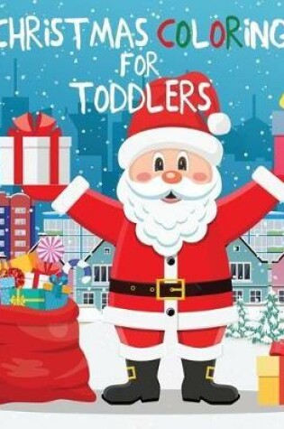 Cover of Christmas Coloring for Toddlers