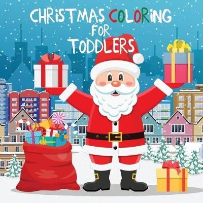 Cover of Christmas Coloring for Toddlers