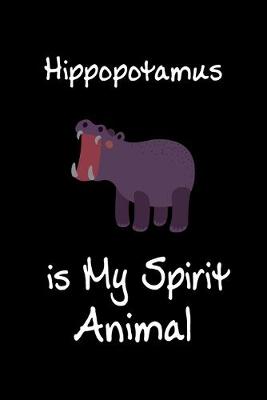 Book cover for Hippopotamus is My Spirit Animal