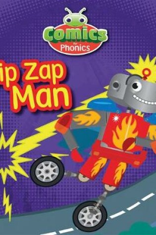 Cover of T326A Comics for Phonics Zip Zap Man Yellow A Set 12