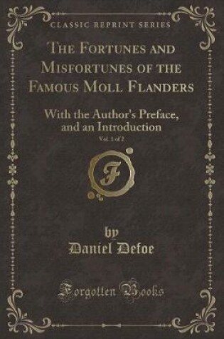 Cover of The Fortunes and Misfortunes of the Famous Moll Flanders, Vol. 1 of 2