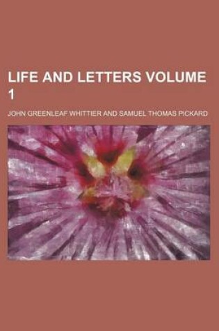 Cover of Life and Letters Volume 1