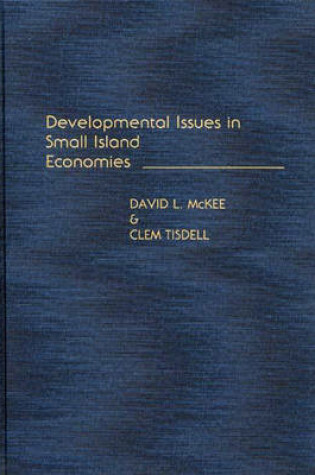 Cover of Developmental Issues in Small Island Economies