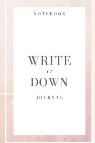 Cover of Write It Down Journal Notebook