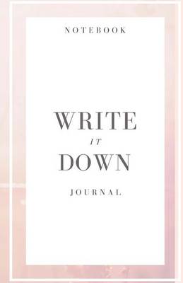 Book cover for Write It Down Journal Notebook