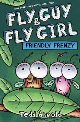 Book cover for Fly Guy and Fly Girl: Friendly Frenzy