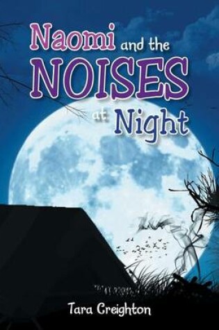 Cover of Naomi and the Noises at Night