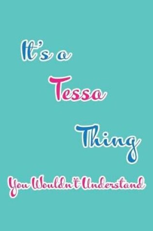 Cover of It's a Tessa Thing You Wouldn't Understand