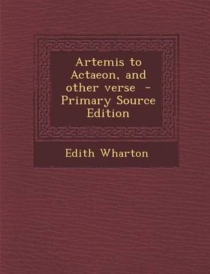 Book cover for Artemis to Actaeon, and Other Verse - Primary Source Edition