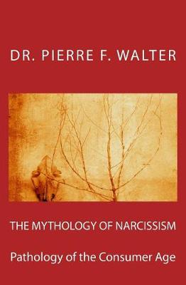 Book cover for The Mythology of Narcissism