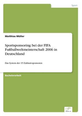 Book cover for Sportsponsoring bei der FIFA Fussballweltmeisterschaft 2006 in Deutschland