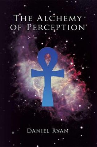 Cover of The Alchemy of Perception