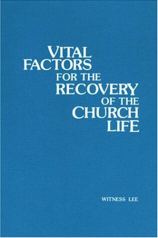 Cover of Vital Factors for the Recovery of the Church Life