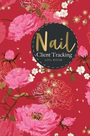 Cover of Nail Client Tracking Log Book