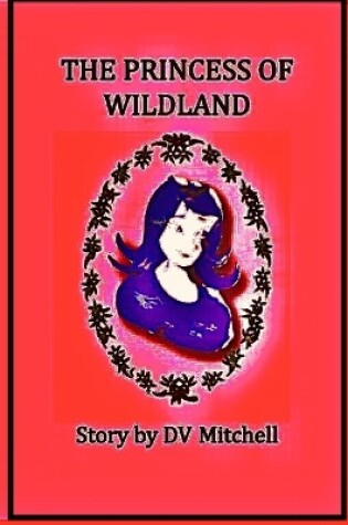 Cover of The Princess of Wildland