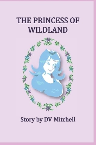 Cover of The Princess of Wildland