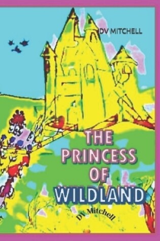 Cover of The Princess of Wildland