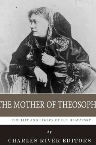 Cover of The Mother of Theosophy