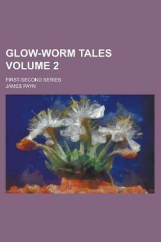 Cover of Glow-Worm Tales; First-Second Series Volume 2