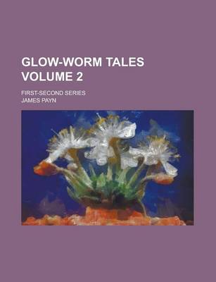 Book cover for Glow-Worm Tales; First-Second Series Volume 2