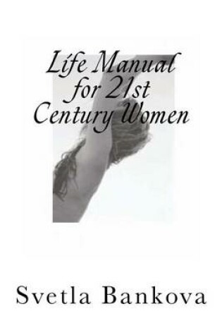Cover of Life Manual for 21st Century Women