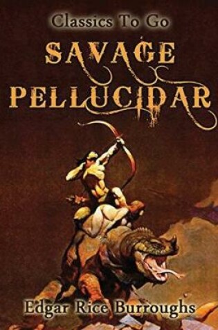 Cover of Savage Pellucidar (Annotated)