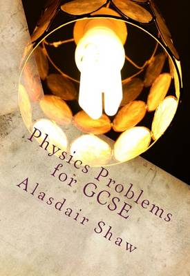 Book cover for Physics Problems for GCSE