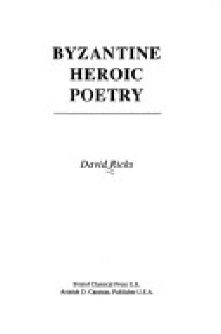 Cover of Byzantine Heroic Poetry