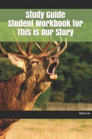 Cover of Study Guide Student Workbook for This Is Our Story