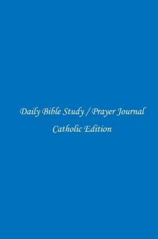 Cover of Daily Bible Study / Prayer Journal 5.25 X 8