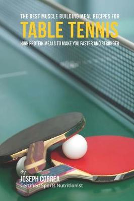 Book cover for The Best Muscle Building Meal Recipes for Table Tennis