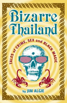 Book cover for Bizarre Thailand