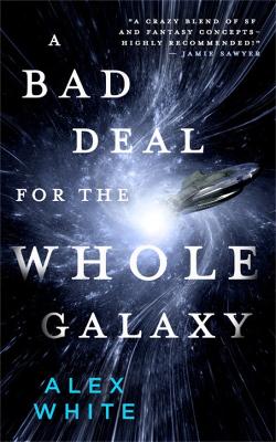 Book cover for A Bad Deal for the Whole Galaxy