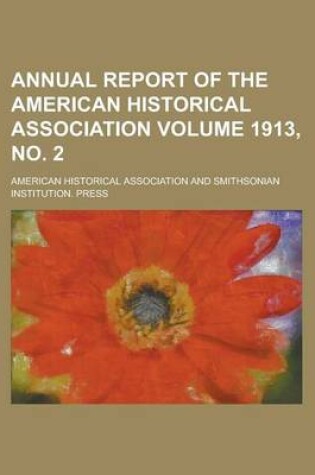 Cover of Annual Report of the American Historical Association Volume 1913, No. 2