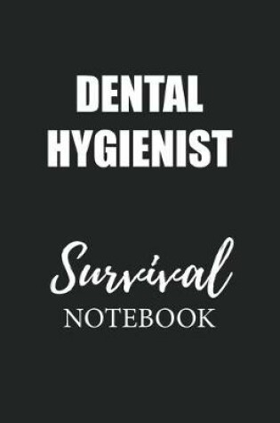 Cover of Dental Hygienist Survival Notebook