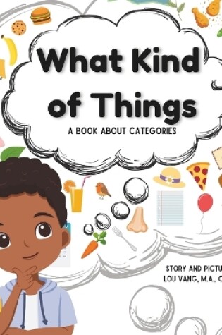 Cover of What Kind of Things?