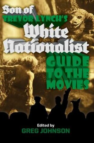 Cover of Son of Trevor Lynch's White Nationalist Guide to the Movies
