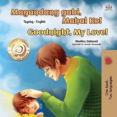 Book cover for Goodnight, My Love! (Tagalog English Bilingual Book for Kids)