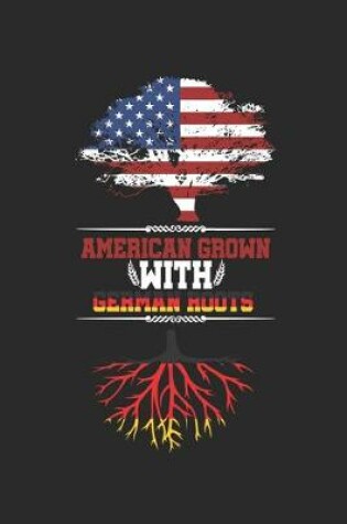 Cover of American Grown with German Roots