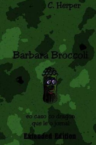 Cover of Barbara Broccoli EO Caso Co Dragon Que Le O Jornal Extended Edition