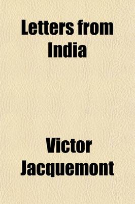 Book cover for Letters from India (Volume 1); Describing a Journey in the British Dominions of India During the Years 1828, 1829, 1830, 1831