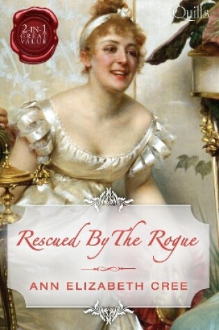 Cover of Quills - Rescued By The Rogue/The Viscount's Bride/Lord Rotham's Wager