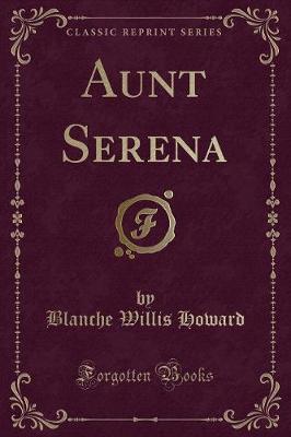 Book cover for Aunt Serena (Classic Reprint)