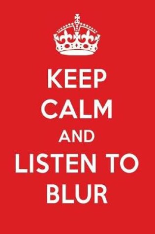 Cover of Keep Calm and Listen to Blur